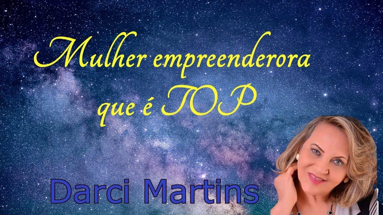 Empreendedora que é TOP! - Darci Martins - Programa You Top