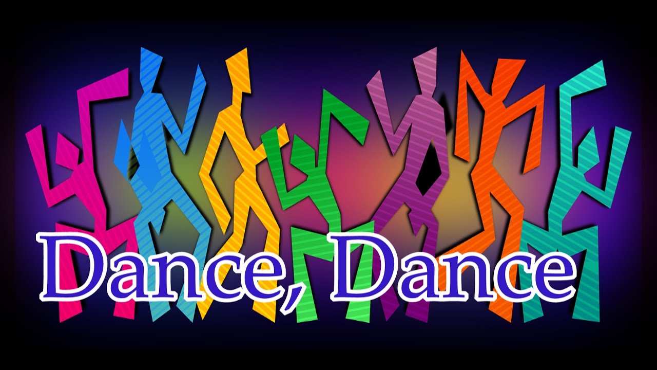 Dance, Dance