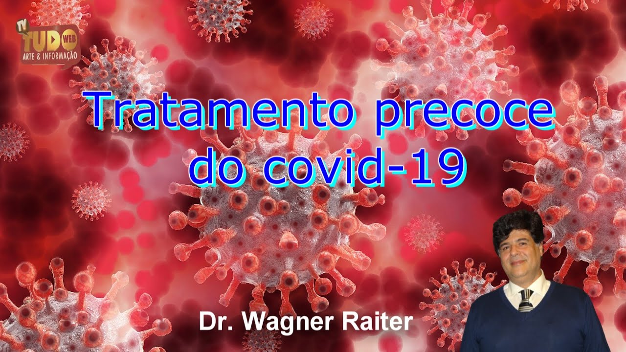 Tratamento precoce COVID-19 - Tv Tudo Web - Tv Online